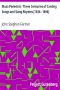 [Gutenberg 8466] • Musa Pedestris - Three Centuries of Canting Songs and Slang Rhymes [1536 - 1896]